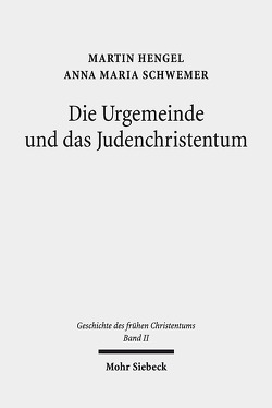 Geschichte des frühen Christentums von Hengel,  Martin, Schwemer,  Anna Maria