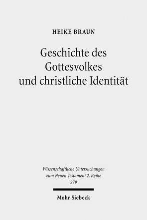 Geschichte des Gottesvolkes und christliche Identität von Braun,  Heike