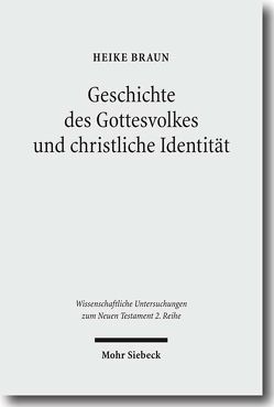 Geschichte des Gottesvolkes und christliche Identität von Braun,  Heike