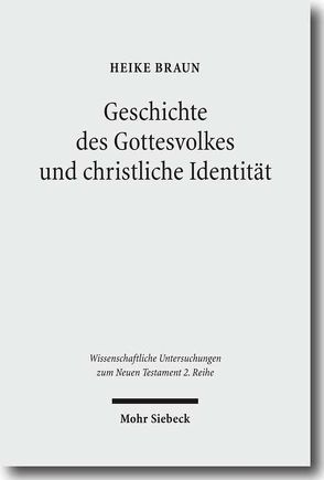 Geschichte des Gottesvolkes und christliche Identität von Braun,  Heike