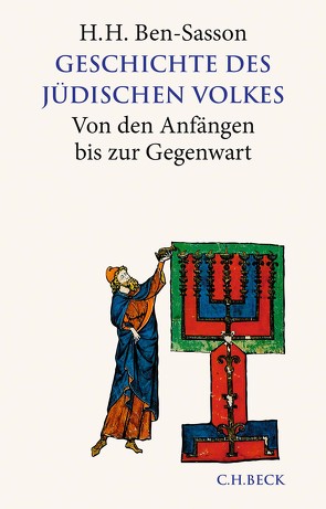 Geschichte des jüdischen Volkes von Ben-Sasson,  Haim Hillel, Brenner,  Michael, Ettinger,  Shmuel, Malamat,  Abraham, Nedden Pferdekamp,  Modeste zur, Safrai,  Shmuel, Schmitz,  Siegfried, Spiel,  Christian, Stern,  Menahem, Tadmor,  Hayim