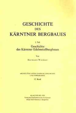 Geschichte des Kärntner Bergbaues von Wießner,  Hermann