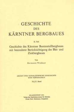 Geschichte des Kärntner Bergbaues von Wießner,  Hermann