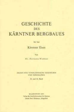 Geschichte des Kärntner Bergbaues von Wießner,  Hermann