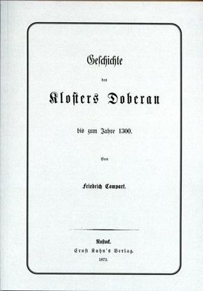 Geschichte des Klosters Doberan bis zum Jahre 1300 von Compart,  Friedrich, Karge,  Wolf