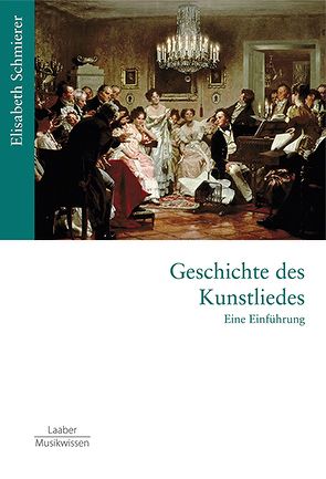 Geschichte des Kunstliedes von Schmierer,  Elisabeth