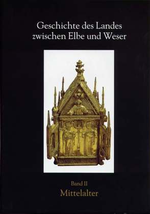 Geschichte des Landes zwischen Elbe und Weser / Mittelalter von Dannenberg,  Hans E, Hofmeister,  Adolf E, Mossig,  Christian, Schulze,  Heinz J