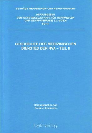 Geschichte des Medizinischen Dienstes der NVA – Teil II von Lemmens,  Franz J