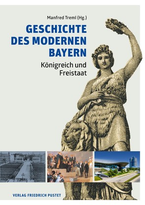 Geschichte des modernen Bayern von Bischel,  Matthias, Kock,  Peter Jakob, Rittenauer,  Daniel, Treml,  Manfred, Weigand,  Wolf Volker