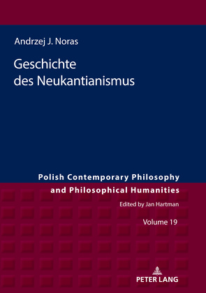 Geschichte des Neukantianismus von Noras,  Andrzej J.