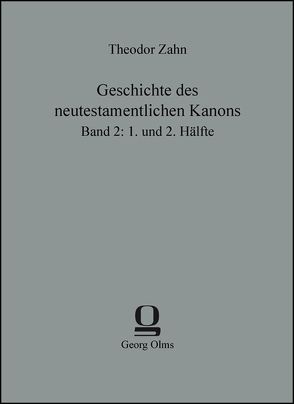 Geschichte des neutestamentlichen Kanons von Zahn,  Theodor