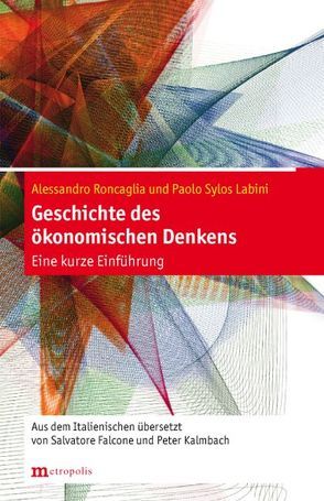 Geschichte des ökonomischen Denkens von Falcone,  Salvatore, Kalmbach,  Peter, Roncaglia,  Alessandro, Sylos Labini,  Paolo