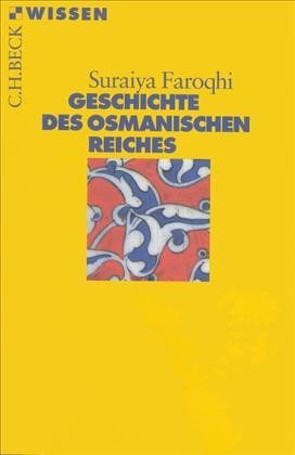 Geschichte des Osmanischen Reiches von Faroqhi,  Suraiya