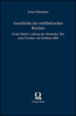 Geschichte des ostfränkischen Reiches von Dümmler,  Ernst