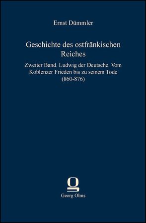 Geschichte des ostfränkischen Reiches von Dümmler,  Ernst