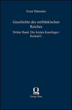 Geschichte des ostfränkischen Reiches von Dümmler,  Ernst