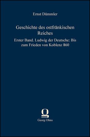 Geschichte des ostfränkischen Reiches von Dümmler,  Ernst