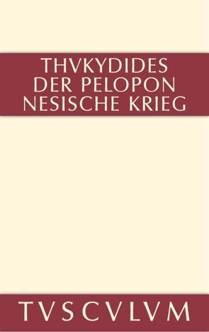 Geschichte des Peloponnesischen Krieges von Landmann,  Georg Peter, Rengakos,  Antonios, Thukydides