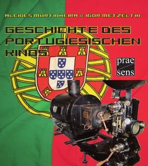 Geschichte des portugiesischen Kinos von Metzeltin,  Igor, Murtinheira,  Alcides