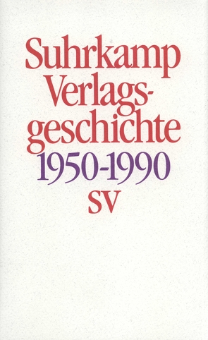 Geschichte des Suhrkamp Verlages von Suhrkamp Verlag