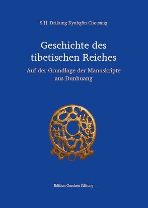 Geschichte des tibetischen Reiches von Chetsang,  Kyabgön, Gruber,  Elmar R.