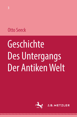 Geschichte des Untergangs der antiken Welt von Seeck,  Otto