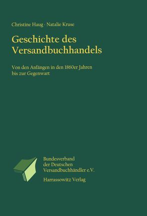 Geschichte des Versandbuchhandels von Haug,  Christine, Kruse,  Natalie