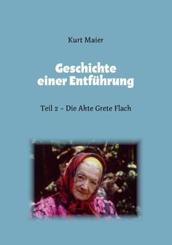 Geschichte einer Entführung von Maier,  Kurt