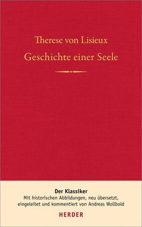 Geschichte einer Seele von Lisieux,  Therese von, Wollbold,  Andreas