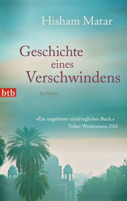 Geschichte eines Verschwindens von Löcher-Lawrence,  Werner, Matar,  Hisham