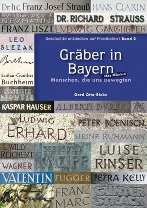 Gräber in Bayern (ohne München) von Otto-Rieke,  Gerd