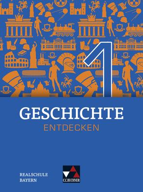 Geschichte entdecken – Bayern / Geschichte entdecken Bayern 1 von Bohne,  Heiko, Bühler,  Arnold, Fritsche,  Christian, Hohmann,  Franz, Krause,  Marlene, Moor-Freber,  Tatjana, Rinner,  Thomas, Then,  Sonja