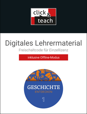 Geschichte entdecken – Bayern / Geschichte entdecken BY click & teach 1 Box von Bohne,  Heiko, Bühler,  Arnold, Fritsche,  Christian, Moor-Freber,  Tatjana, Rinner,  Thomas, Then,  Sonja