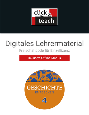 Geschichte entdecken – Bayern / Geschichte entdecken BY click & teach 4 Box von Eckart,  Hans-Peter, Reuter,  Andreas, Stegner,  Christina, Then,  Sonja