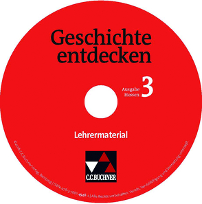 Geschichte entdecken – Hessen / Geschichte entdecken Hessen LM 3 von Bühler,  Arnold, Ehrlich,  Sandra, Gomell,  Siegfried, Mayer,  Ulrich, Neubauer,  Beetje, Onken,  Björn, Rox-Helmer,  Monika, Werner,  Kerstin