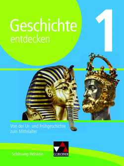 Geschichte entdecken – Schleswig-Holstein / Geschichte entdecken Schleswig-Holstein 1 von Benzinger,  Markus, Bernsen,  Daniel, Brauch,  Nicola, Braun,  Nadja, Brückner,  Dieter, Bühler,  Arnold, Focke,  Harald, Galm,  Caroline, Hein-Mooren,  Klaus Dieter, Herrmann,  Volker, Kraack,  Detlev, Kümmerle,  Julian, Mayer,  Ulrich, Onken,  Björn, Rox-Helmer,  Monika, Sanke,  Markus, Schulte,  Rolf, Sénécheau,  Miriam, Stello,  Benjamin, Tauke,  Oliver