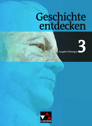 Geschichte entdecken – Thüringen / Geschichte entdecken Thüringen 3 von Brand,  Katharina, Buchsteiner,  Martin, Bühler,  Arnold, Mayer,  Ulrich, Onken,  Björn, Reuter,  Andreas, Rook,  Helmut, Rox-Helmer,  Monika, Schnakenberg,  Ulrich