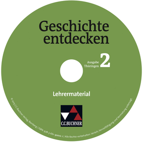 Geschichte entdecken – Thüringen / Geschichte entdecken Thüringen LM 2 von Bühler,  Arnold, Geiger,  Wolfgang, Gomell,  Siegfried, Hinz,  Felix, Kolander,  Wolfgang, Mayer,  Ulrich, Neubauer,  Beetje, Onken,  Björn, Werner,  Kerstin