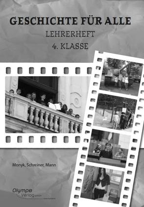 Geschichte für alle 4 – Lehrerheft von Mann,  Elisabeth, Monyk,  Elisabeth, Schreiner,  Eva