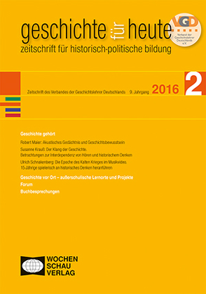 Geschichte gehört von Bundesverband der Geschichtslehrer Deutschlands und Landesverbände, Krauss,  Susanne, Maier,  Robert, Schnakenberg,  Ulrich