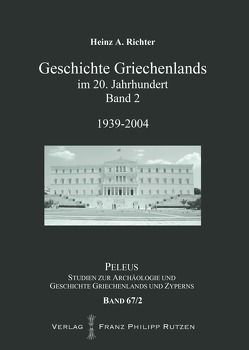 Geschichte Griechenlands im 20. Jahrhundert von Richter,  Heinz A.