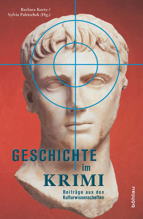 Geschichte im Krimi von Bauer,  Matthias, Bode,  Christoph, Cheauré,  Elisabeth, Göbel,  Walter, Korte,  Barbara, Lenger,  Friedrich, Lethbridge,  Stefanie, Mergenthal,  Silvia, Müller,  Klaus Peter, Olenhusen,  Irmtraud Götz von, Paletschek,  Sylvia, Petzold,  Jochen, Pirker,  Eva Ulrike, Schaur,  Sandra, Zöllner,  Frank