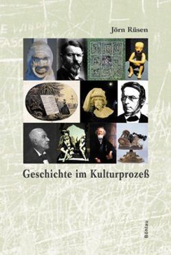 Geschichte im Kulturprozess von Rüsen,  Jörn