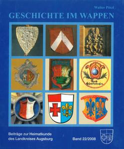 Geschichte im Wappen von Heimatverein für den Landkreis Augsburg e.V., Pötzl,  Walter