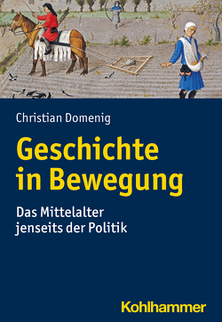 Geschichte in Bewegung von Domenig,  Christian