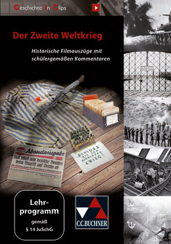 Geschichte In Clips / Geschichte in Clips – Zweiter Weltkrieg