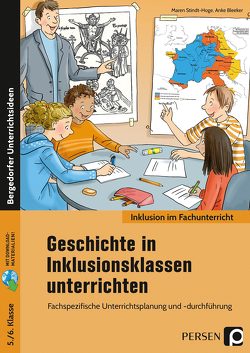 Geschichte in Inklusionsklassen unterrichten 5/6 von Bleeker,  Anke, Stindt-Hoge,  Maren