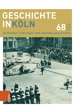 Geschichte in Köln 68 (2021) von Aders,  Gebhard, Büthe-Scheider,  Eva, Dietmar,  Carl, Eck,  Werner, Fußbroich,  Helmut Johannes, Härtel,  Susanne, Hillen,  Christian, Kahl,  Thomas, Klesmann,  Bernd, Krätz,  Angela, Lambert,  Birgit, Lammers,  Matthias, Lehmann,  Matthias, Lewejohann,  Stefan, Neuwöhner,  Benedikt, Oepen,  Joachim, Pries,  Sascha, Roth,  Thomas, Schlossmacher,  Norbert