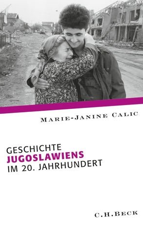 Geschichte Jugoslawiens im 20. Jahrhundert von Calic,  Marie-Janine