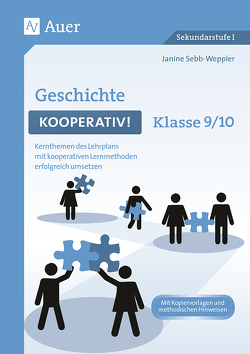 Geschichte kooperativ Klasse 9-10 von Sebb-Weppler,  Janine